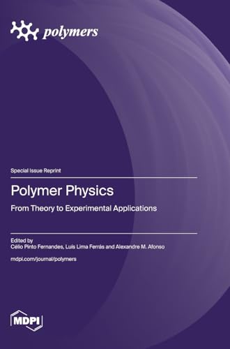 Polymers Physics: From Theory to Experimental Applications view 2