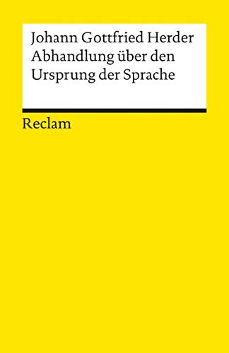 Abhandlung über den Ursprung der Sprache (Reclams Universal-Bibliothek) Abhandlung über den Ursprung der Sprache (Reclams Universal-Bibliothek)