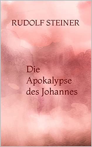 Die Apokalypse des Johannes (German Edition)