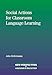 Social Actions for Classroom Language Learning (NEW PERSPECTIVES ON LANGUAGE AND EDUCATION)