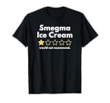 Smegma Ice Cream One of Five Stars Would Not Recommend T-Shirt