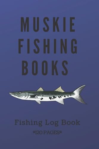 Muskie Fishing Log Book Journal Notebook, 120 Pages