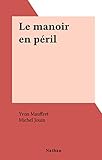  Le manoir en péril