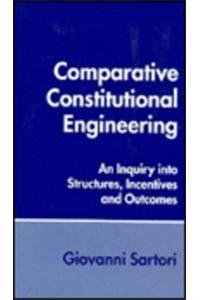 Hardcover Comparative Constitutional Engineering: An Inquiry Into Structures, Incentives, and Outcomes Book