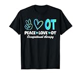 Photo Gallery peace love ot design tee per terapista occupazionale maglietta Photo Gallery peace love ot design tee per terapista occupazionale maglietta