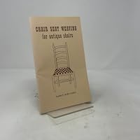 Chair Seat Weaving for Antique Chairs 093884900X Book Cover