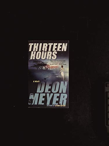 Thirteen Hours: A Benny Griessel Novel (Benny G... 0802145450 Book Cover