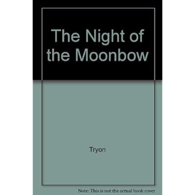 The Night of the Moonbow