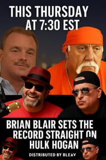 Brian Blair Returns: Hogan Loyalty, Wrestling Truths & Hidden Agendas cover art