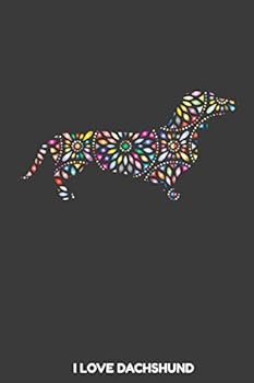 I love Dachshund: 100 leere punkteraster Seiten ca. A5 (6x9 niches) f�r Hundefreunde, Hundem�tter und Hundev�ter, Jungen, M�dchen, Kinder und Sch�lerinnen