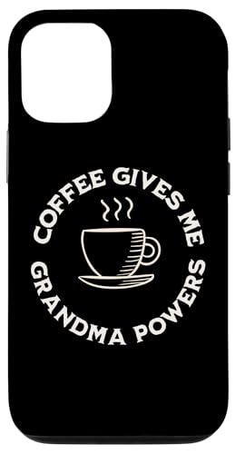 Coffee Gives Me Grandma Powers �c�� �R�[�q�[���D�� �X�}�z�P�[�X iPhone 12/12 Pro �p