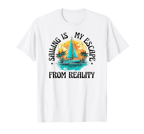 Sailing Yachting Marineros Barco vela Navegando Velero velas Camiseta