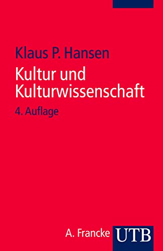 Kultur und Kulturwissenschaft: Eine Einführung