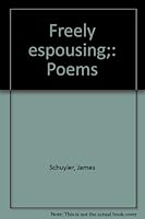 Freely Espousing: Poems 0915342286 Book Cover
