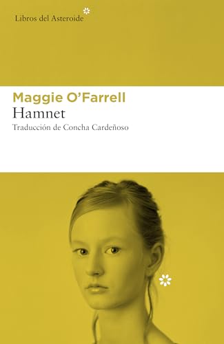 Hamnet (9ªED): 250 (LIBROS DEL ASTEROIDE) Tapa blanda de Maggie O’ Farrel (traducido por Concha Cardeñoso)– 5 abril 2021