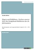  Pilgern und Wallfahren - Zeichen unserer Zeit? Die Heilig-Rock-Wallfahrten des 20. Jahrhunderts: Ein theologischer und zeitgeschichtlicher Vergleich. 1933 - 1959 - 1996