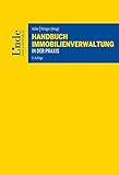 Handbuch Immobilienverwaltung in der Praxis (Linde Lehrbuch)