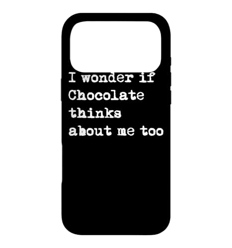 Carcasa para iPhone 17 Pro MAX Me pregunto si el Chocolate Piensa en mí Demasiado Divertido