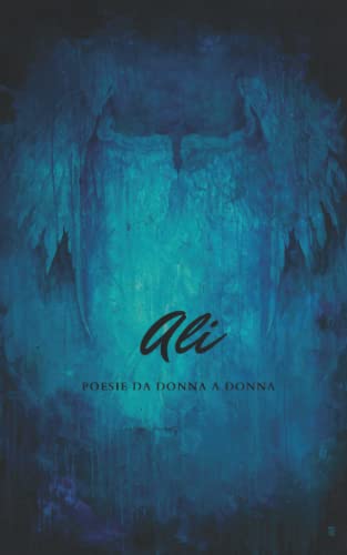 Ali: Poesie da donna a donna