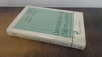 Hardcover Communication by Children and Adults: Social Cognitive and Strategic Processes (SAGE Series in Interpersonal Communication) Book