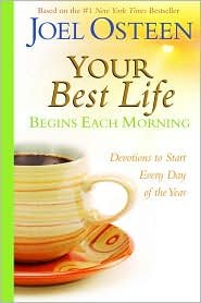 Your Best Life Begins Each Morning Publisher: FaithWords
