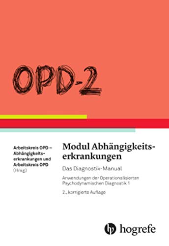 OPD-2 - Modul Abhängigkeitserkrankungen: Das Diagnostik-Manual