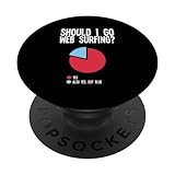 Funny Web Surfing Quotes Internet PC Hobby PopSockets Standard PopGrip