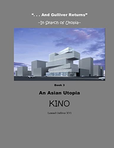 An Asian Utopia (And Gulliver Returns--In Search of Utopia)