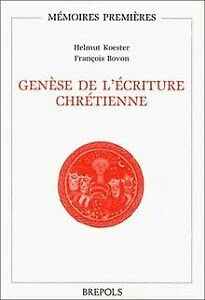 Genèse de l'écriture chrétienne (Mémoires premières)