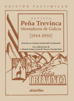 REVISTA PEÑA TREVINCA. MONTAÑEROS DE GALICIA [1944-1950] EDICIÓN FACSIMILAR. (Facsímiles [S. XVIII-XX])