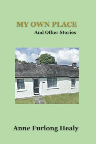 My Own Place: And Other Stories