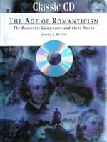 Classic CD: the Age of Romanticism 1859810705 Book Cover