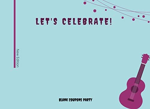 Let's Celebrate! Blank Coupon Party: Sweet & Romantic Blank DIY Vouchers  for Lovers, Blank Coupon Book for him, her, Boyfriend, Husband, Girlfriend,  ...