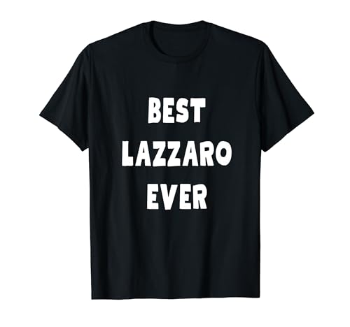 Photo de Meilleure Meilleur Lazzaro de tous les temps T-Shirt