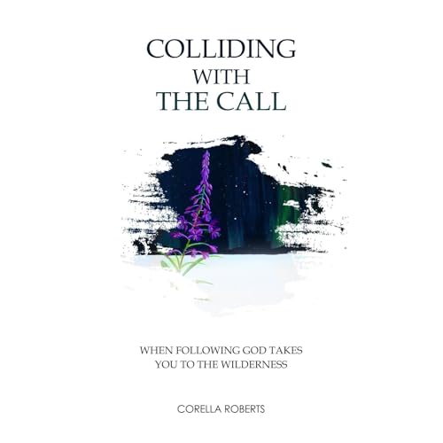 Colliding with the Call by Corella Roberts episode artwork