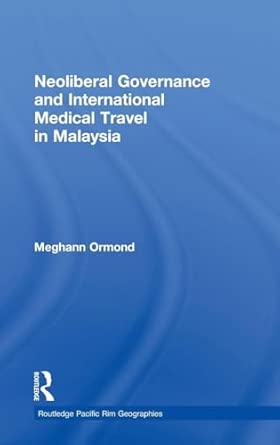 Neoliberal Governance and International Medical Travel in Malaysia book cover