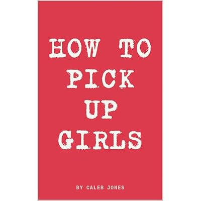 How to Pick Up Girls