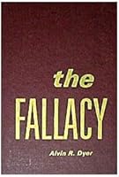 The Fallacy B000OA9UUM Book Cover