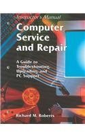Computer Service and Repair: A Guide to Troubleshooting, Upgrading, and PC Support by Richard M. Roberts (2002-04-01)