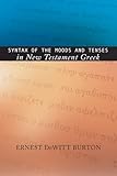 Syntax of the Moods and Tenses in New Testament Greek (Ancient Language Resources)