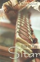 How to Play Sitar 812881477X Book Cover