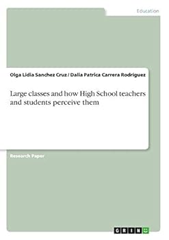 Paperback Large classes and how High School teachers and students perceive them Book