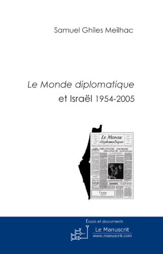 Télécharger Le Monde Diplomatique et Israël 1954-2005 (Actualité et Société) PDF Ebook En Ligne