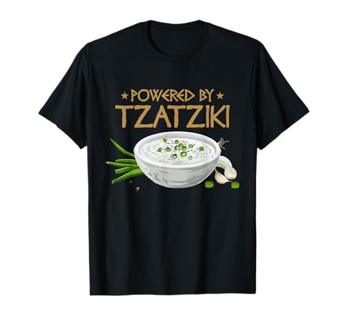 Dip Sauce Greek Cuisine Powered By Tzatziki T-Shirt