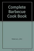 Complete Barbecue Cook Book 002081240X Book Cover