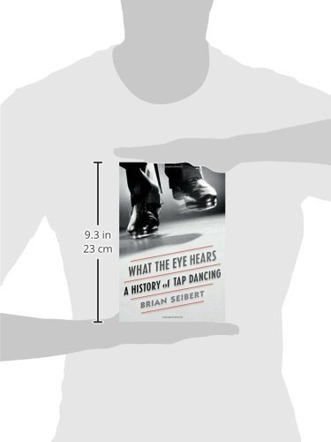 What the Eye Hears: A History of Tap Dancing