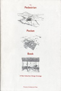Paperback The Pedestrian Pocket Book: A New Suburban Design Strategy Book