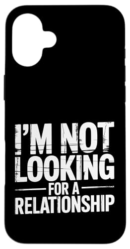 I'm Not Looking For A Relationship �Ɛg�̓Ɨ��� |- �X�}�z�P�[�X iPhone 16 Plus �p
