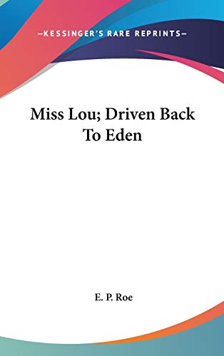 Miss Lou; Driven Back To Eden