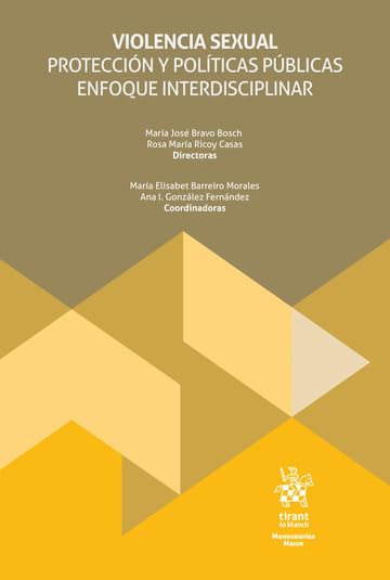 Violencia sexual. Protección y políticas públicas enfoque interdisciplinar (Monografías Maior)